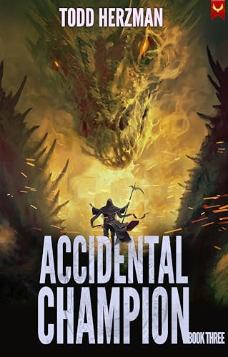 Accidental Champion 3: A LitRPG Adventure (English Edition)