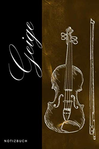 Notizbuch Geige, für Musiker und Geigenspieler, 120 Seiten Punkteraster, für Musikliebhaber.: Auch als Tagebuch, Schulplaner, Zeichenbuch zu ... für alle die Musik oder Violine lieben.