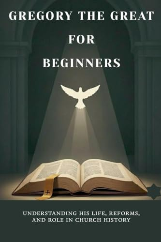 Gregory the Great for Beginners