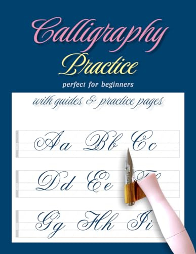 Calligraphy Practice Perfect for Beginners: With Guides & Practice pages