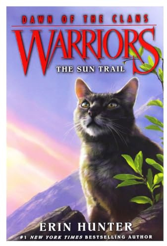 Warriors: Dawn of the Clans #1: The Sun Trail: A Thrilling Middle Grade Fantasy Adventure about the Origins of the Warrior Clans for Kids (Ages 8-12)