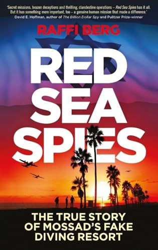 Red Sea Spies: The True Story of Mossad's Fake Diving Resort