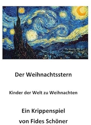 Krippenspiele für Kinder / Der Weihnachtsstern. Kinder der Welt zu Weihnachten.: Ein Krippenspiel von Fides Schöner