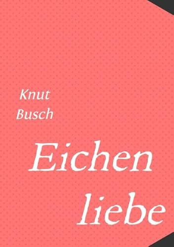 Eichenliebe: Baum und Mensch