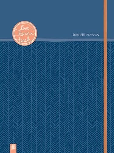 Mein Lehrerplaner A4+ – enzianblau – Lehrerkalender für das Schuljahr 2021/2022 – Schulplaner für Lehrerinnen & Lehrer: inklusive 8 Stickerbogen, ... 24 perforierten Seiten (live – love – teach)