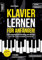 Klavier lernen für Anfänger: Der superleichte Einstieg am Klavier (inkl. QR-Codes + Audio-Download). Klavierschule für Jugendliche, Erwachsene & Wiedereinsteiger. Klaviernoten für Piano.