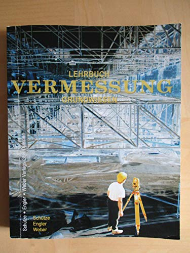 Lehrbuch Vermessung: Grundwissen