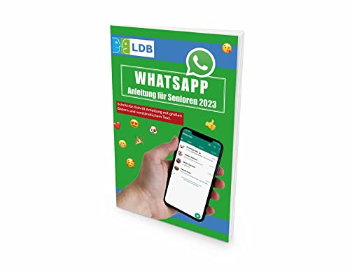 WhatsApp Anleitung für Senioren: Übersichtliches A4-Format Stand März 2021