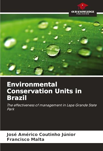 Environmental Conservation Units in Brazil: The effectiveness of management in Lapa Grande State Park