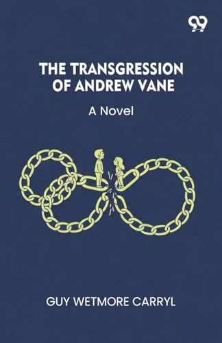 The Transgression Of Andrew Vane A Novel