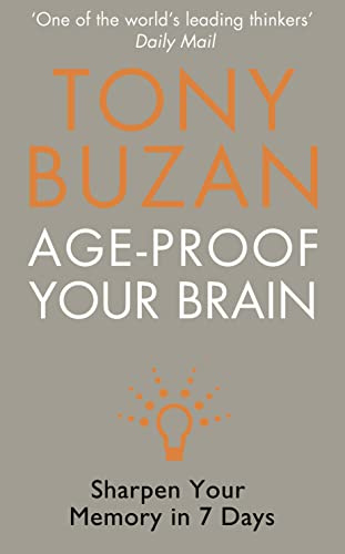 Age-Proof Your Brain: Sharpen Your Memory in 7 Days