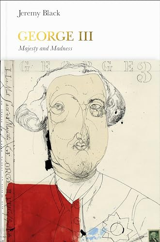 George III: Madness and Majesty (Penguin Monarchs)