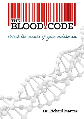The Blood Code: Unlock the Secrets of Your Metabolism