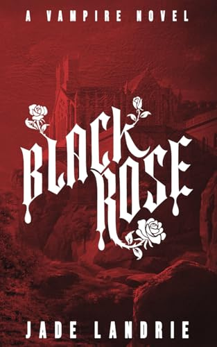 Black Rose (The Blood Hunter Series, Band 1)