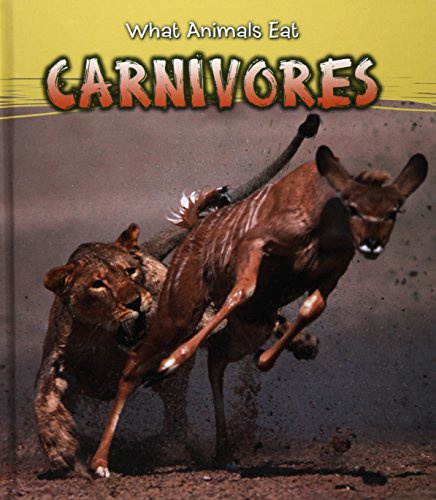 Carnivores (What Animals Eat)