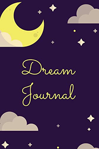 Dream Journal: 120 Lined Pages - 6 x 9 - Diary, Notebook, Composition Book, Writing Tablet for Women and Men