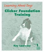 Clicker Foundation Training (Clicker Trainers Course, Level 1)