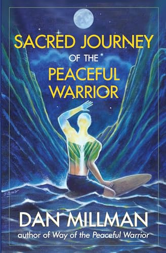 Sacred Journey of the Peaceful Warrior: Second Edition