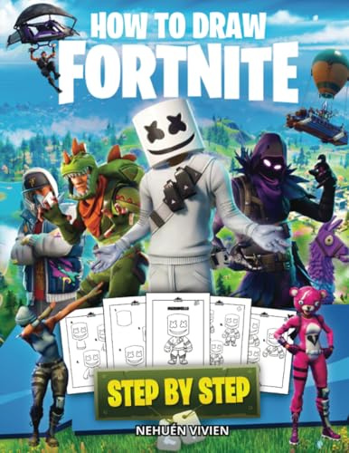 FORTNITE How To Draw: Simple and Easy Step by Step for Beginners. Perfect Gift for the Fans ( Unofficial FORTNITE Book)