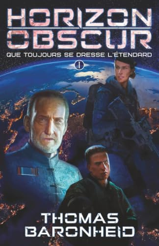 Horizon Obscur - Que toujours se dresse l'étendard - T1