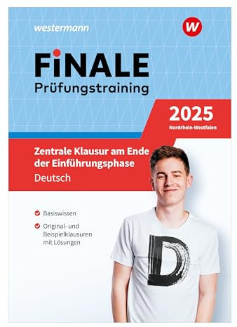 FiNALE Prüfungstraining – Zentrale Klausur am Ende der Einführungsphase: Deutsch 2025 (FiNALE Prüfungstraining: Zentrale Klausuren E-Phase Nordrhein-Westfalen)