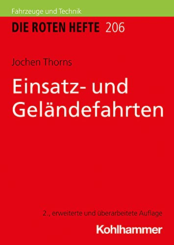 Einsatz- und Geländefahrten (Die Roten Hefte/Ausbildung kompakt, 206, Band 206)