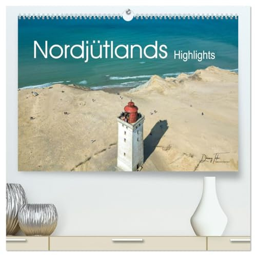 Nordjütlands Highlights (hochwertiger Premium Wandkalender 2026 DIN A2 quer), Kunstdruck in Hochglanz: Entdecke einige der schönsten Plätze im Norden Dänemarks (CALVENDO Orte)