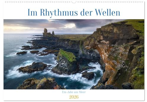 Im Rhythmus der Wellen - Ein Jahr am Meer (Wandkalender 2026 DIN A2 quer), CALVENDO Monatskalender: Erleben Sie die Magie des Meeres - das ganze Jahr hindurch! (CALVENDO Natur)