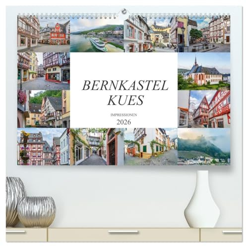 Bernkastel Kues Impressionen (hochwertiger Premium Wandkalender 2026 DIN A2 quer), Kunstdruck in Hochglanz: Eine geniale Auswahl der schönsten Bildmotive von Bernkastel-Kues (CALVENDO Orte)
