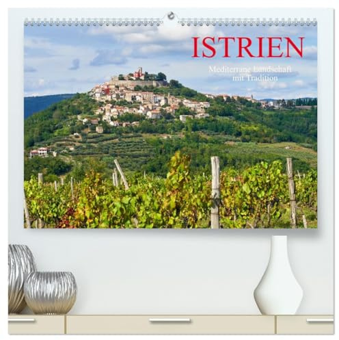 ISTRIEN (hochwertiger Premium Wandkalender 2026 DIN A2 quer), Kunstdruck in Hochglanz: Istrien ist eine historische und landschaftliche Perle im Westen Kroatiens (CALVENDO Orte)