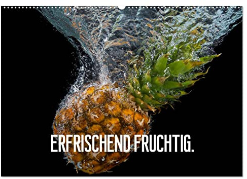Erfrischend fruchtig (Wandkalender 2026 DIN A2 quer), CALVENDO Monatskalender: Wundervolle Momentaufnahmen von Wasser in Verbindung mit Früchten (CALVENDO Gesundheit)
