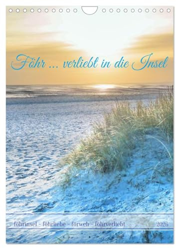 Föhr … verliebt in die Insel (Wandkalender 2026 DIN A4 hoch), CALVENDO Monatskalender: Die Nordseeinsel mit Wattenmeer-Erlebnis (CALVENDO Orte)