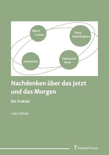 Nachdenken über das Jetzt und das Morgen: Ein Traktat