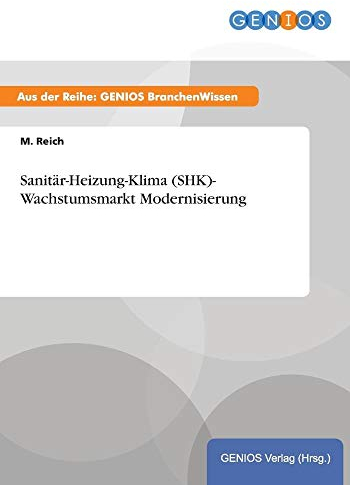 Sanitär-Heizung-Klima (SHK)- Wachstumsmarkt Modernisierung