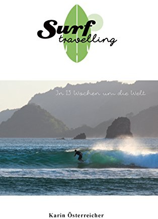Surftravelling: In 13 Wochen um die Welt