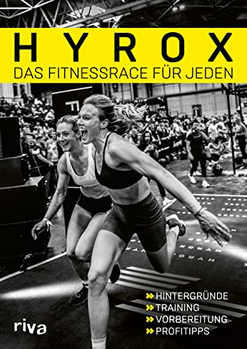 Hyrox – das Fitnessrace für jeden: Hintergründe – Training – Vorbereitung – Profitipps | Das offizielle HYROX-Buch