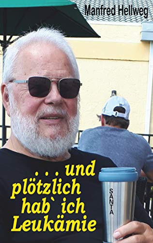 . . . und plötzlich hab` ich Leukämie: meine Geschichte