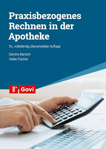 Praxisbezogenes Rechnen in der Apotheke (Govi)
