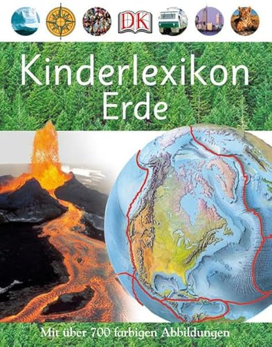 Kinderlexikon Erde: Mit über 700 Abbildungen: Mit über 700 farbigen Abbildungen