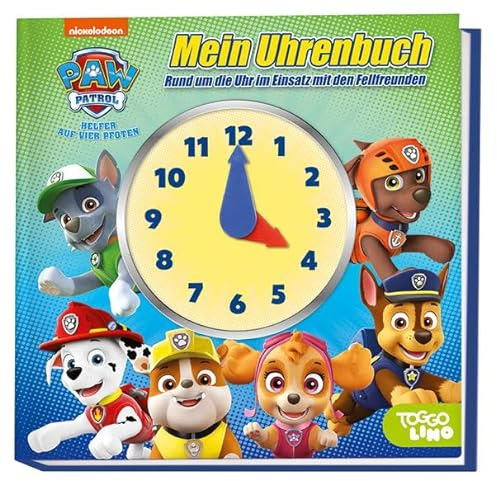 PAW Patrol: Mein Uhrenbuch - Rund um die Uhr im Einsatz mit den Fellfreunden: Pappbilderbuch mit Uhr zum Lernen