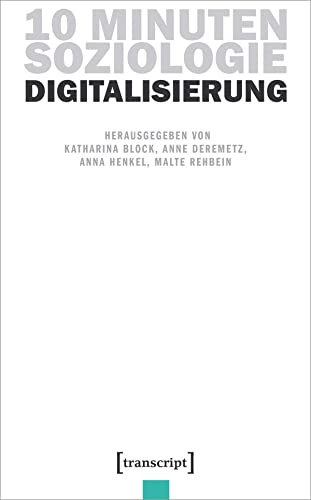 10 Minuten Soziologie: Digitalisierung