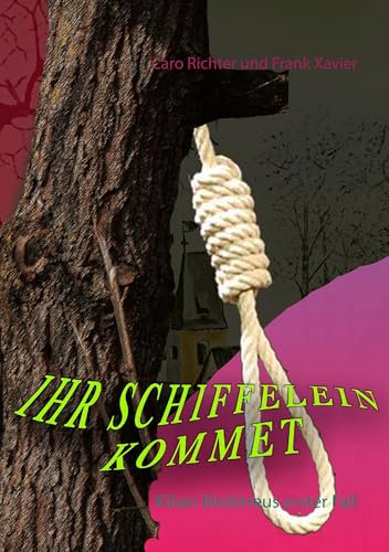 Ihr Schiffelein kommet: Kilian Bleibtreus erster Fall