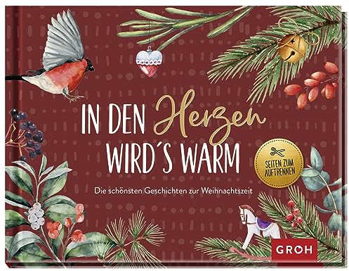 In den Herzen wird's warm - die schönsten Geschichten und Gedichte zur Weihnachtszeit: Ein literarischer Adventskalender zum Aufschneiden