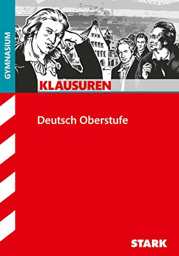 STARK Deutsch Oberstufe - Klausuren Gymnasium (Klassenarbeiten und Klausuren)
