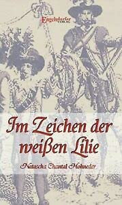 Im Zeichen der weissen Lilie