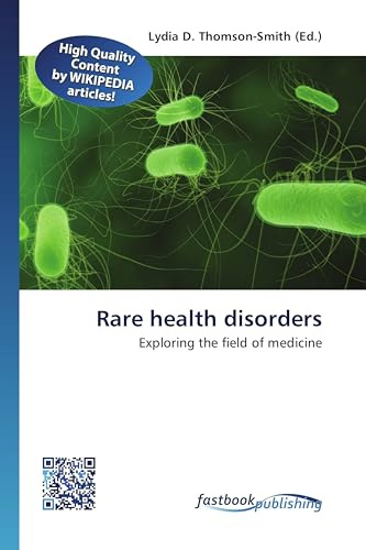 Rare health disorders: Exploring the field of medicine