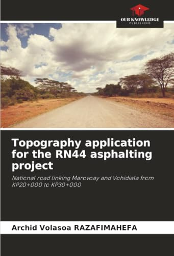 Topography application for the RN44 asphalting project: National road linking Marovoay and Vohidiala from KP20+000 to KP30+000