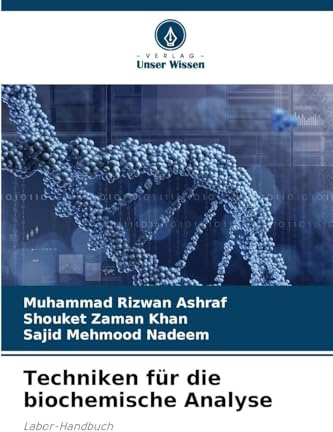 Techniken für die biochemische Analyse: Labor-Handbuch