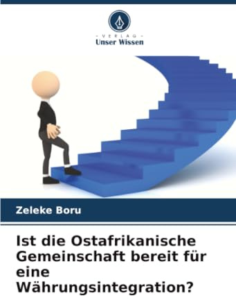 Ist die Ostafrikanische Gemeinschaft bereit für eine Währungsintegration?: DE