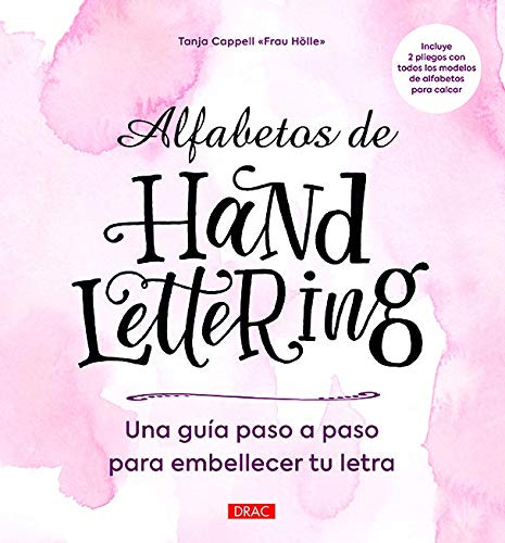 Alfabetos de Handlettering : guía paso a paso para embellercer tu letra